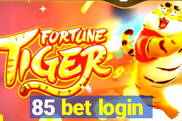 85 bet login